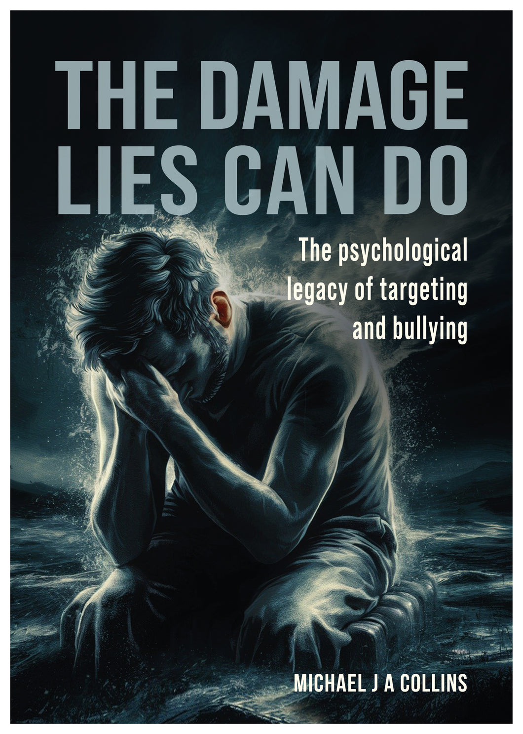 The Damage Lies Can Do - Michael J A Collins